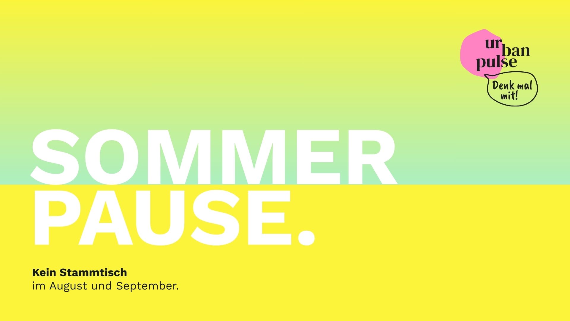 Sommerpause.